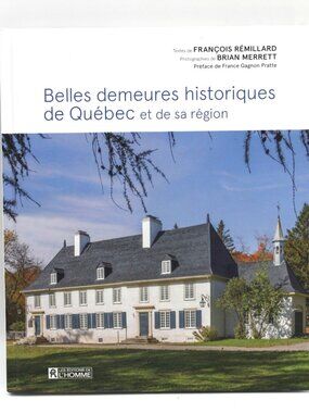 Rémillard - Belles Demeures Historiques De Québec Et De Sa Région French